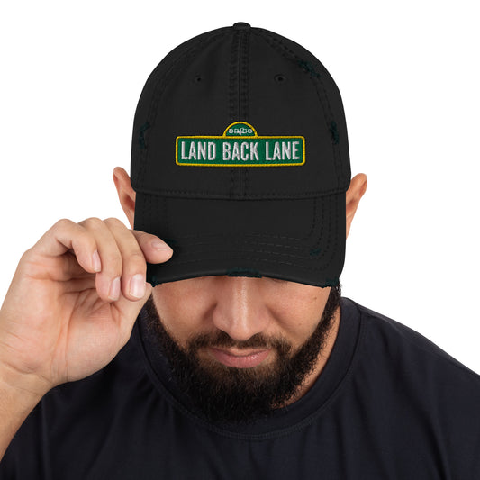 LAND BACK LANE Distressed Dad Hat